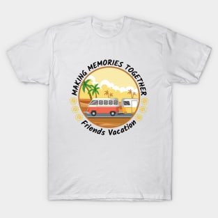 Friends vacation - Buddies vacation T-Shirt